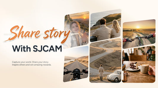 Share Your Story with SJCAM: Join Our UGC Campaign