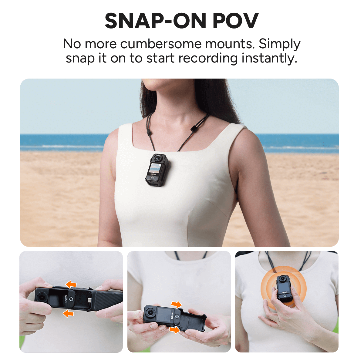 snap-on POV design for easy recording